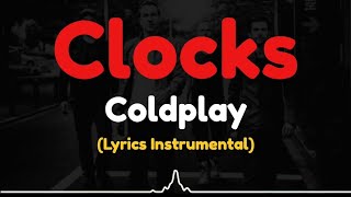 Coldplay  Clocks  Lyrics Instrumental [upl. by Lledal]