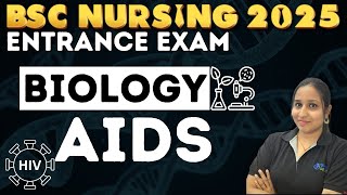 AIDS  BSC NURSING ENTRANCE EXAM 2025  BSC NURSING ENTRANCE BIOLOGY  bhushan science AIDS DISEASE [upl. by Airdnua583]