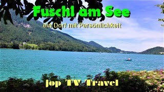 Rundgang durch den Ort Fuschl am See ein Dorf mit Persönlichkeit Salzburg Österreich jop TV Travel [upl. by Sherrill]