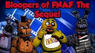 Freddy Fazbear and Friends quotBloopers of FNAF The Sequelquot [upl. by Nyleve]