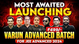 Launching Most Awaited VARUN Batch for JEE Advanced 2024 🔥 [upl. by Rebna]