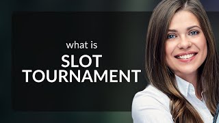 Slot Tournaments Explained A Guide to Excitement and Strategy [upl. by Asatan]