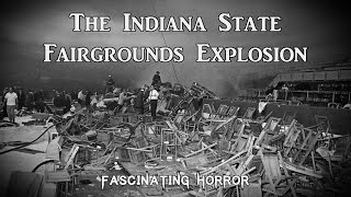 The Indiana State Fairgrounds Explosion  A Short Documentary  Fascinating Horror [upl. by Seem827]