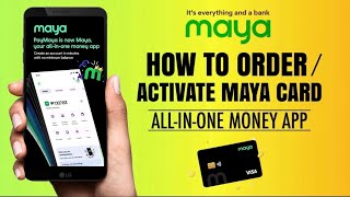 How to ORDER and ACTIVATE Maya Card AllInOne Money App  Tutorial [upl. by Relyt]