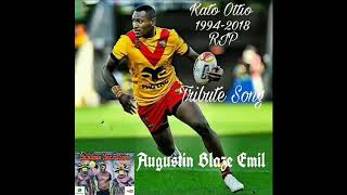 Kato Ottio Tribute Song  Augustine Blaze Emil amp Archie Tarzie [upl. by Refinnej]