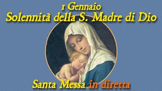 01 Gennaio 2024  Maria Santissima Madre di Dio  S Messa in diretta [upl. by Nicolau860]