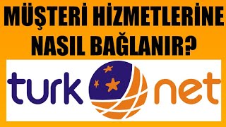 Türknet Müşteri Hizmetlerine Nasıl Bağlanılır [upl. by Emmeline]