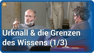 Der Urknall und die Grenzen des Wissens 13  Harald Lesch amp Wilhelm Vossenkuhl [upl. by Reiche845]