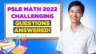 PSLE Math 2022 Paper 2 Q16 Walkthrough [upl. by Nulubez]