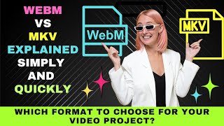 WebM vs MKV  Which is Better Difference Explained for Beginners [upl. by Rieth]