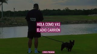 Hola Como Vas  Eladio Carrión LetraLyrics [upl. by Surtemed725]