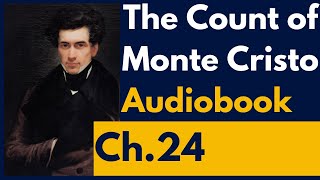 The Count of Monte Cristo Audiobook Chapter 24 [upl. by Takeshi911]