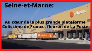 Seine et Marne au cœur de la plus grande plateforme Colissimo de France fleuron de La Poste [upl. by Owens]