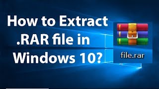 How to Extract RAR File in Windows 10 [upl. by Chamkis]