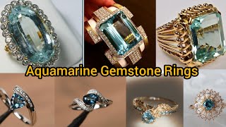 Latest gorgeous Aquamarine Gemstone RingsMarch birthstoneaquamarine rings [upl. by Behn]