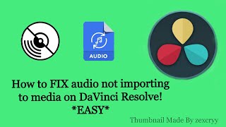 How to FIX audio not importing to media on DaVinci Resolve EASY [upl. by Ecnarual]