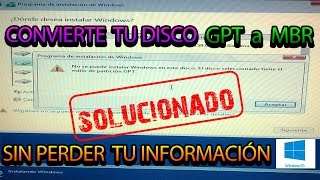 CONVERTIR GPT a MBR SIN PERDER INFORMACIÓN BIEN EXPLICADO [upl. by Aoket588]