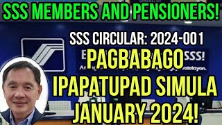 ALL SSS MEMBERS amp PENSIONERS MALAKING PAGBABAGO IPAPATUPAD SIMULA JANUARY 2024 DAPAT ALAM MO [upl. by Lamiv]