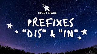 Prefixes for Kids quotdisquot and quotinquot  Study Space [upl. by Ku399]