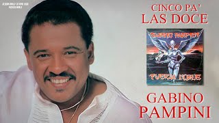 Cinco pa las doce  Gabino Pampini Vinilo 33 rpmAudio remasted 1986 [upl. by Edalb]