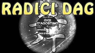 GIGI DAGOSTINO  RADICI DAG  GIGIS WAY MIX [upl. by Bacchus]