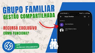 Grupo Familiar  App Além do Orçamento [upl. by Wharton]