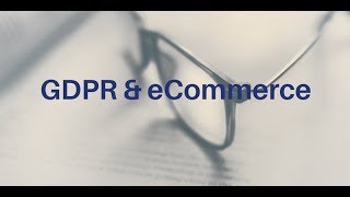 GDPR amp eCommerce webinar [upl. by Alrak]