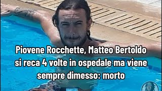 Piovene Rocchette Matteo Bertoldo si reca 4 volte in ospedale ma viene sempre dimesso morto [upl. by Yditsahc924]