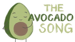 The Avocado Song [upl. by Oijile]