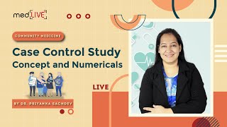 Case Control Study Concept and Numericals with Priyanka Sachdev [upl. by Parrnell92]