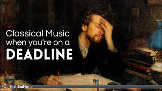 Classical Music for When You’re on a Deadline [upl. by Maitland383]