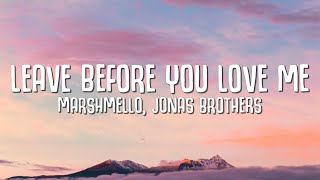 Marshmello x Jonas Brothers  Leave Before You Love Me Lyrics [upl. by Renato]