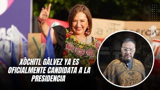 Xóchitl Gálvez ya es oficialmente candidata a la presidencia [upl. by Pappas]