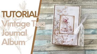 ✨Tutorial✨  Vintage Tea Journal Album [upl. by Nyleaj]