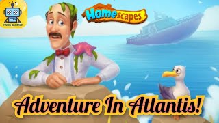 Homescapes Event  Adventure In Atlantis [upl. by Smaoht]