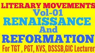 Renaissance  Reformation  Literary Movements  English For TGT PGT GIC Lecturer and UGCNET [upl. by Arot925]