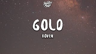 Koven  Gold Lyrics [upl. by Marline815]