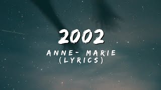 AnneMarie  2002 Lyrics [upl. by Ecinev]