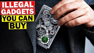 10 ILLEGAL GADGETS YOU CAN BUY [upl. by Enidualc287]