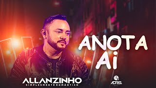 ALLANZINHO  ANOTA AI [upl. by Airrat]