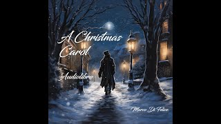 Canto di Natale C Dickens  Audiolibro integrale [upl. by Sisxela]