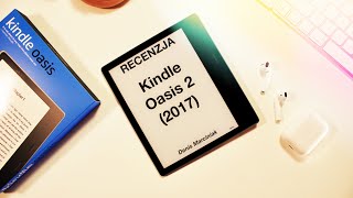 Kindle Oasis 2  RECENZJA Unboxing Wrażenia Najlepszy czytnik ebooków Amazon [upl. by Pros]