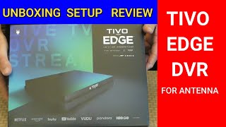 Tivo Edge Streaming DVR for antenna  Unboxing Complete Set Up and Review [upl. by Thorbert176]