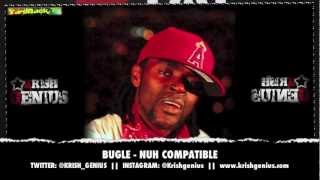 Bugle  Nuh Compatible 4Play Riddim April 2013 [upl. by Lechar70]