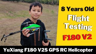 My 8 Years Old Boy Flying F180 V2 Direct Drive GPS RC Helicopter [upl. by Nosimaj]