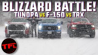 Tundra vs F150 vs TRX vs Snow What Do You REALLY Need To Make It Through A Blizzard [upl. by Nabe926]