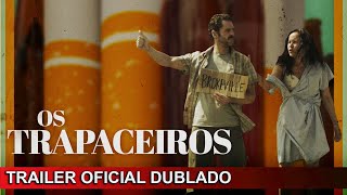 Os Trapaceiros 2018 Trailer Oficial Dublado [upl. by Teteak]