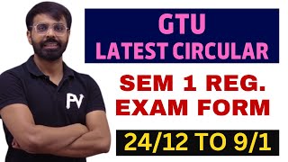 GTU SEMESTER 1 REGULAR STUDENTS EXAM FORM  GTU LATEST CIRCULAR [upl. by Ronna]