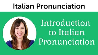 Introduction to Perfect Italian Pronunciation [upl. by Sivrup]