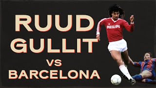 Ruud Gullit vs Barcelona  Total Footballer  Rare Footage [upl. by Nitsur]